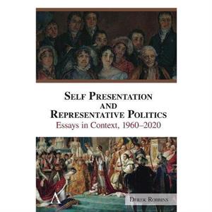 SelfPresentation and Representative Politics by Derek Robbins