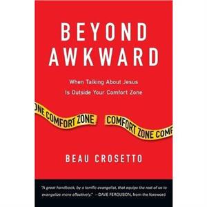 Beyond Awkward by Dave Ferguson Beau Crosetto