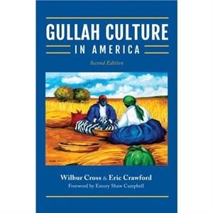 Gullah Culture in America by Wilbur Cross