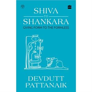 Shiva to Shankara by Devdutt Pattanaik