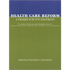 Health Care Reform by American Psychiatric Association