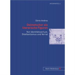 Dolmetscher ALS Literarische Figuren by Doerte Andres