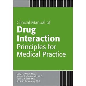 Clinical Manual of Drug Interaction Principles for Medical Practice by Armstrong & Scott C. & MD