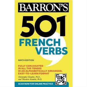 501 French Verbs Ninth Edition by Theodore Kendris