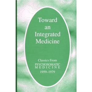 Toward an Integrated Medicine by American Psychosomatic Society