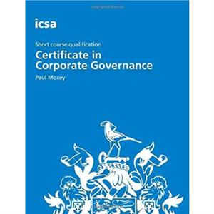 Certificate in Corporate Governance by Paul Moxey