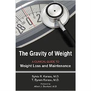 The Gravity of Weight by T. Byram Albert Einstein College of Medicine Karasu