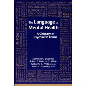 The Language of Mental Health by Yudofsky & Stuart C. & MD