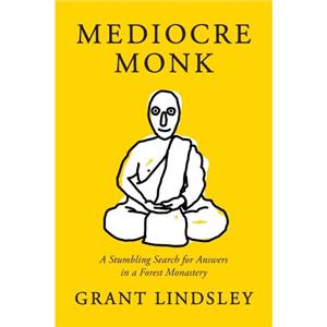 Mediocre Monk by Grant Lindsley