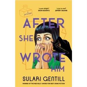 After She Wrote Him by Sulari Gentill