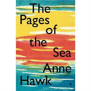 The Pages of the Sea by Anne Hawk