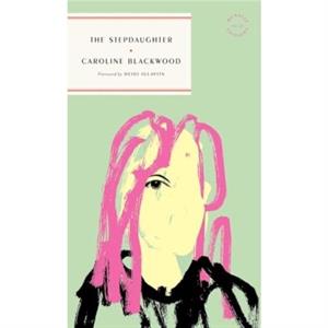 The Stepdaughter by Caroline Blackwood