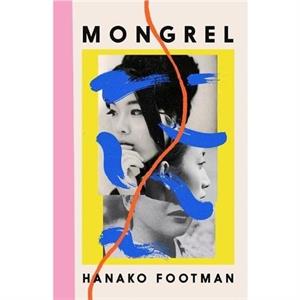 Mongrel by Hanako Footman