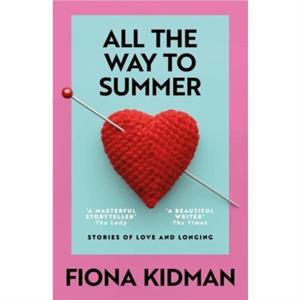 All the Way to Summer by Fiona Kidman