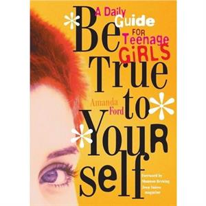 Be True to Yourself by Amanda Amanda Ford Ford