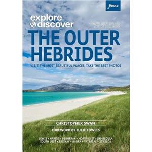 Explore  Discover  The Outer Hebrides by Christopher Swan