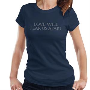 Joy Division Grey Text Love Will Tear Us Apart Women's T-Shirt