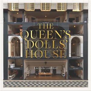 The Queens Dolls House Revised and Updated Edition by Lucinda Lambton