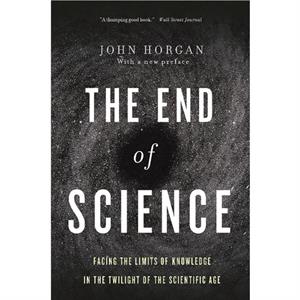 End Of Science by John Horgan