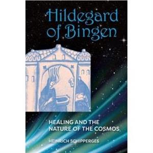 Hildegard von Bingen by Heinrich Schipperges