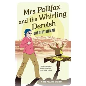 Mrs Pollifax and the Whirling Dervish by Dorothy Gilman