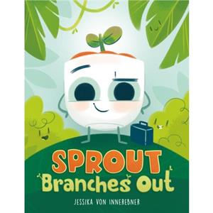 Sprout Branches Out by Jessika von Innerebner