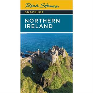 Rick Steves Snapshot Northern Ireland Seventh Edition by Rick Steves