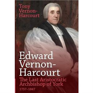 Edward VernonHarcourt by Tony VernonHarcourt