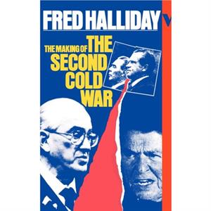 The Making of the Second Cold War by Fred Halliday