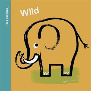 Spring Street Touch and Feel Wild by Boxer Books