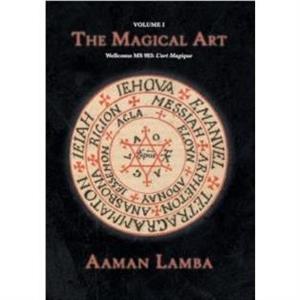 The Magical Art Wellcome MS.983 by Aaman Lamba