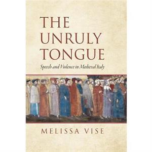 The Unruly Tongue by Melissa Vise