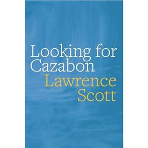 Looking for Cazabon by Lawrence Scott