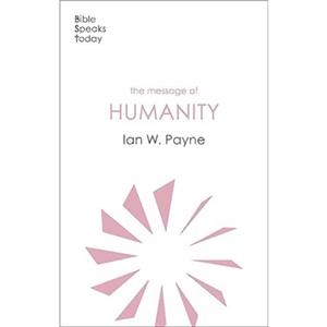 The Message of Humanity by Ian Payne