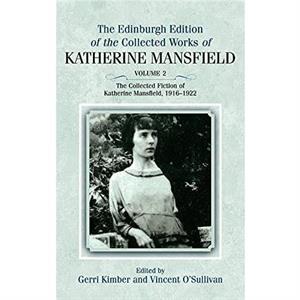 The Collected Fiction of Katherine Mansfield 19161922 by Katherine Mansfield