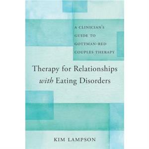 Therapy for Relationships with Eating Disorders by Kim Lampson