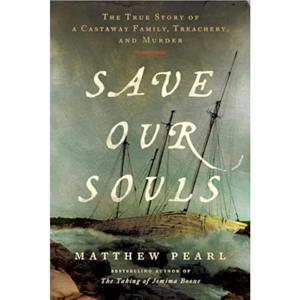 Save Our Souls by Matthew Pearl