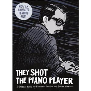 They Shot the Piano Player by Fernando Trueba