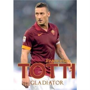 Gladiator by Francesco Totti