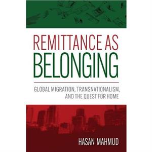 Remittance as Belonging by Hasan Mahmud