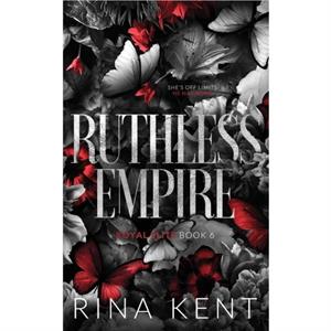 Ruthless Empire by Rina Kent