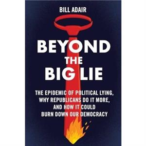 Beyond the Big Lie by Bill Adair