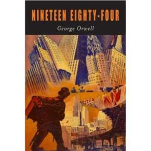 Nineteen EightyFour by George Orwell