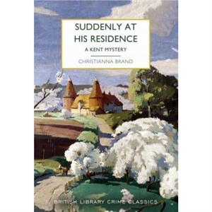 Suddenly at His Residence by Christianna Brand