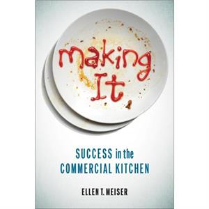 Making It by Ellen T. Meiser