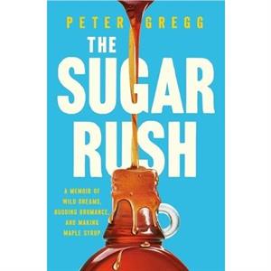 The Sugar Rush by Peter Gregg