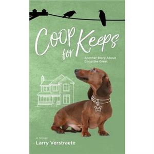 Coop for Keeps by Larry Verstraete