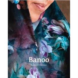 Banoo Iranian Women and Their Stories by Samaneh Khosravi