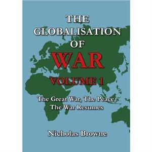 The Globalisation of War by Nicholas Browne