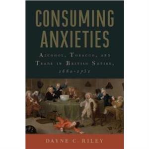 Consuming Anxieties by Dayne C. Riley